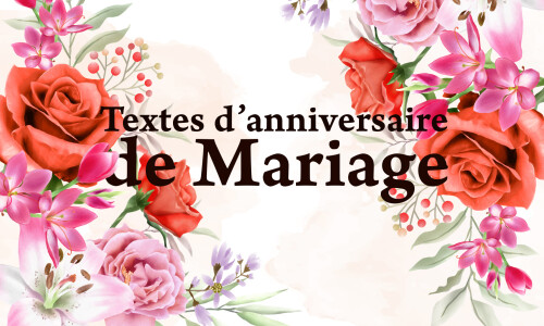 Textes anniversaire de mariage - Les plus beaux textes émouvants